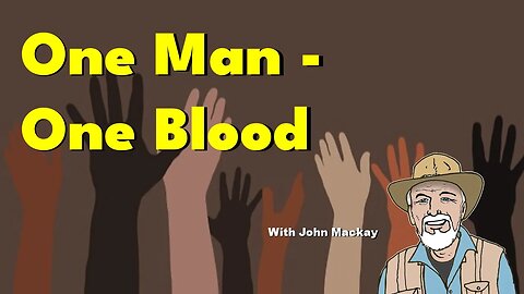 One Man - One Blood