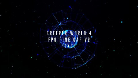 FPS Pine Gap v2 Fixed by Heritor Creeper World 4