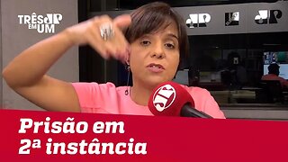 Vera Magalhães: Prisão em 2ª instância já foi motivo de muito desgaste para o Supremo