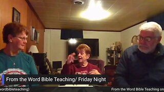 From the Word Bible Teaching / Friday Night (1/13/23)