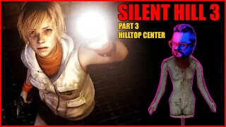 SILENT HILL 3: Part 3 - Hilltop Center to Daisy Villa Apartments