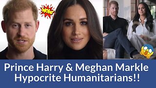 Prince Harry & Meghan Markle Hypocrite Humanitarians and Royal Updates!