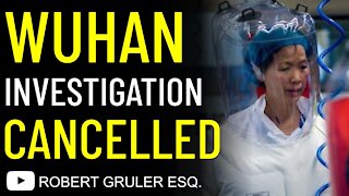 Biden Cancelled Wuhan Investigation