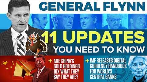 General Flynn | 11 Urgent Updates + The FINAL LAP to SAVE AMERICA!!! China’s Gold Holdings 10X More Than They Say? Rock Running for President? Why Is Javier Milei A WEF Member? IMF Releases the Digital Currency Handbook For World's Central Banks?