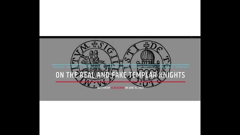 Real Knights Templar vs The Fake Knights Templar