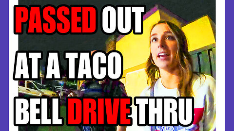 Hot Chick Passes Out A In A Taco Bell Drive Through