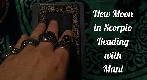 New Moon in Scorpio Reading with Mani