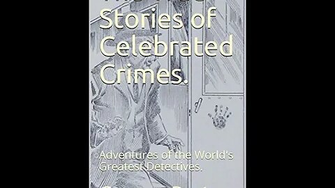 The True Stories of Celebrated Crimes by George Barton - Audiobook