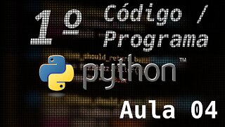 4 - Primeiro Código Python