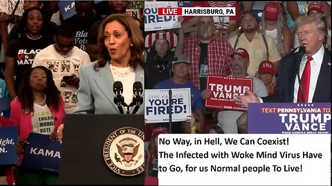 Harris vs. President Trump Rallies: No Way in Hell We Can Coexist!