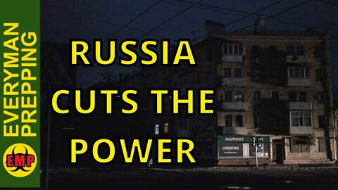 Russia Takes Out The Electrical Grid - Changing War Tactics