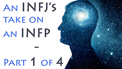 INFJs take on INFPs - Part 1 (INFP Self-Actualisation)