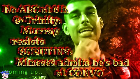 No ABC at 6th & Trinity: Murray resists SCRUTINY: Menezes admits he's bad at CONVO: June 23, 2019