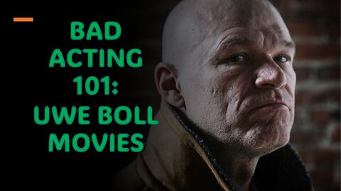 Bad Acting 101: Uwe Boll and His Movies