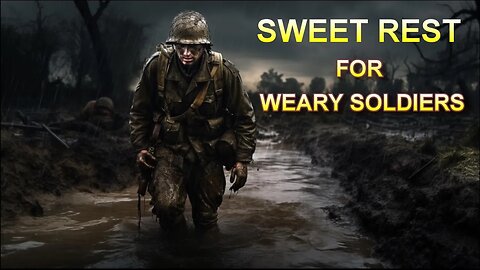 Rapture Nugget: Rest for Weary Soldiers