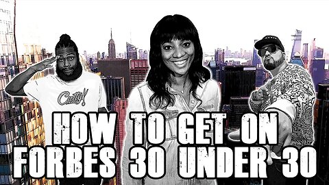How To Get On Forbes' 30 Under 30