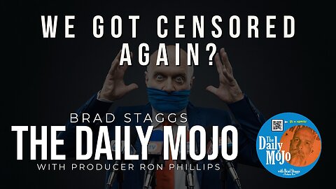 We Got Censored Again? - The Daily Mojo 112823