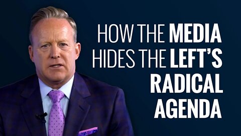 Sean Spicer: What the Media Isn’t Telling Americans