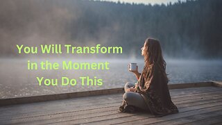 You Will Transform in the Moment You Do This ∞The 9D Arcturian Council Channeled by Daniel Scranton