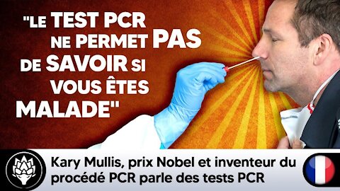 [VF] Kary Mullis : « Le test PCR ne permet pas de savoir si vous êtes malade »