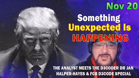 Major Decode Update Today Nov 20: "THE ANALYST MEETS THE D3CODER DR JAN HALPER-HAYES..."