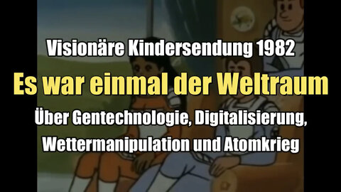 Visionäre Kindersendung: Es war einmal der Weltraum (1982)