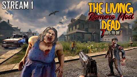 New Stream Series! | The Living Dead (Romero Mod) | 7 Days to Die A20 | Stream 1 #live
