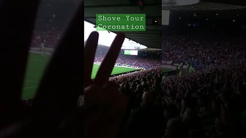 Shove Your Coronation Chant | Rangers 0 - 1 Celtic | Celtic fans singing | 30/04/2023