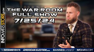 War Room With Owen Shroyer THURSDAY 7/26/24