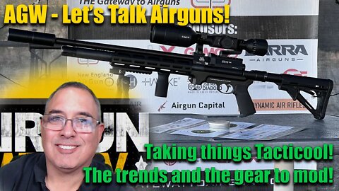 AGWTV Live: Let's Talk Airguns - Taking things TACTICOOL - The Trends and the Gear to Mod!