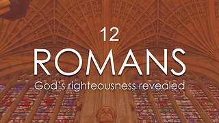 Romans - Chapter 12