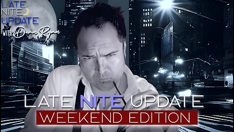 Late Nite🌙 Update -Weekend Edition-