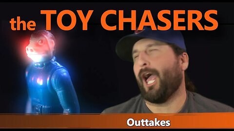 The Toy Chasers Ep 9 - Outtakes and Extra Footage