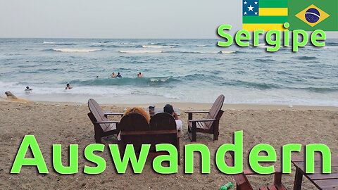 (228) Leben in SERGIPE | AUSWANDERN nach BRASILIEN | BUNDESSTAATENSERIE