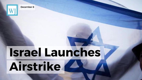 Israel Launches Airstrike