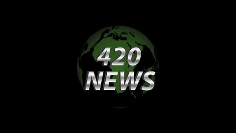 420 News Monday 5th June 2023