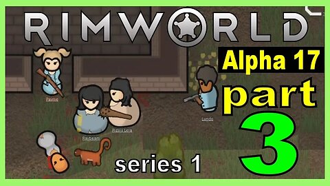 Rimworld part 3 - Recoving Gastropods [Alpha 17 Let's Play]