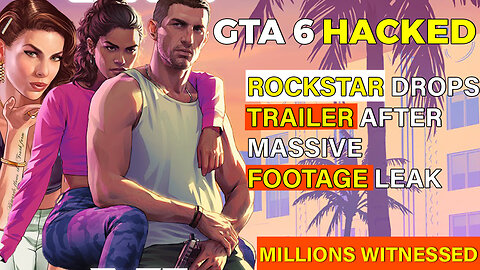 GTA 6 Trailer Reaction: How Rockstar Responded to the Massive Hack and Leak