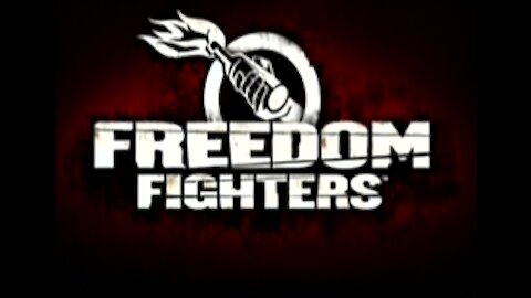 Freedom Fighters Part 1