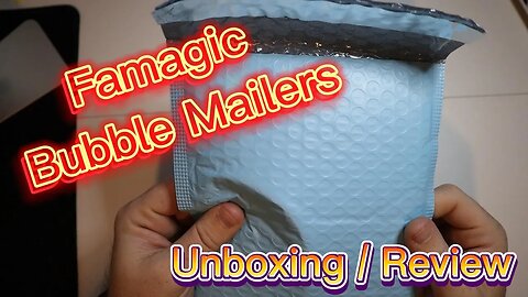 Famagic Bubble Mailers | Unboxing & Review