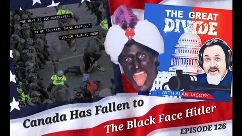 TGD126 Canada Has Fallen to The Black Face Hitler