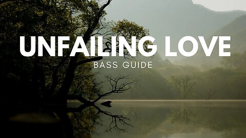 Unfailing Love (SATB Guide - Bass)