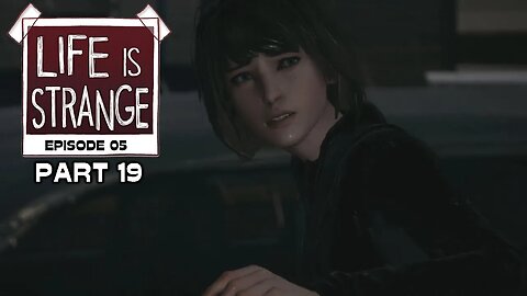 We have to save our home! || Let's Play: Life is Strange Part 19 || EPISODE 05