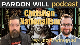 Ep #64 Christian Nationalism W/ Jacob Winograd
