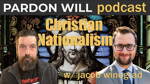 Ep #64 Christian Nationalism W/ Jacob Winograd