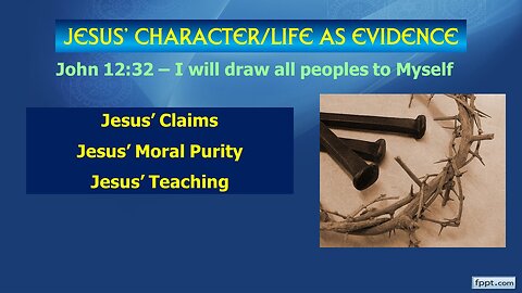 Video Bible Study: Jesus' Character as Evidence