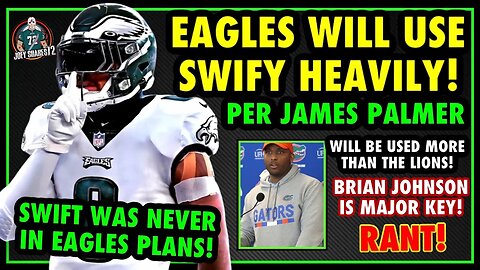 JAMES PALMER TELLS US HOW EAGLES WILL USE SWIFT! THANK GOD! SWIFT WAS NEVER SUPPOSED TO BE HERE!