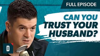Can’t Trust Your Husband? (Listen to This)