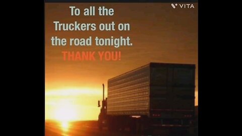 Thanks Truckers 🚚 for all your hard work.