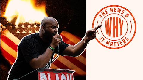 BLM Leader Wants to 'Burn Down the System' | Ep 564